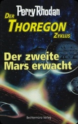 Perry Rhodan Buch Thoregon 1 : Der zweite Mars erwacht