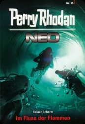 Perry Rhodan Neo  95 : Im Fluss der Flammen