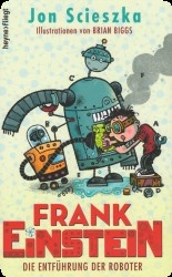 Frank Einstein - Die Entfhrung der Roboter