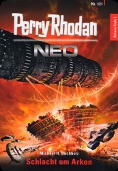 Perry Rhodan Neo 121 : Schlacht um Arkon