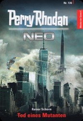 Perry Rhodan Neo 136 : Tod eines Mutanten